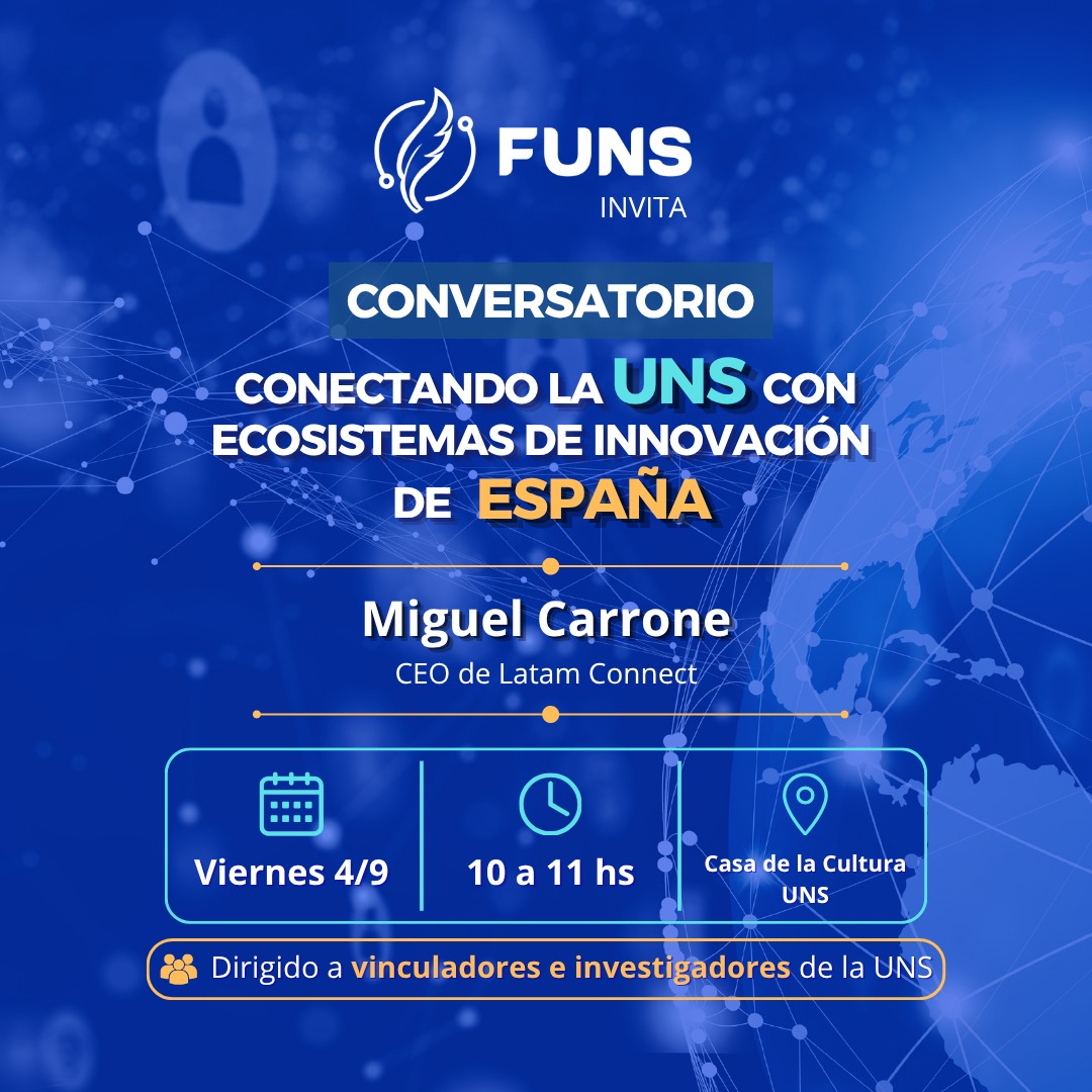 Concectando la UNS con ecosistemas de innovacion de España